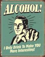 Tin Sign Alcohol - You Interesting Tin Sign Alcohol - You Interesting